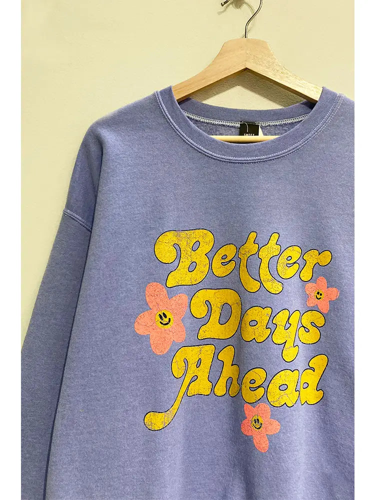 Better Days Ahead Graphic Sweatshirt