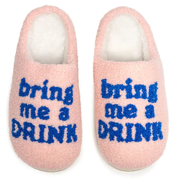 Bring Me A Drink Slippers