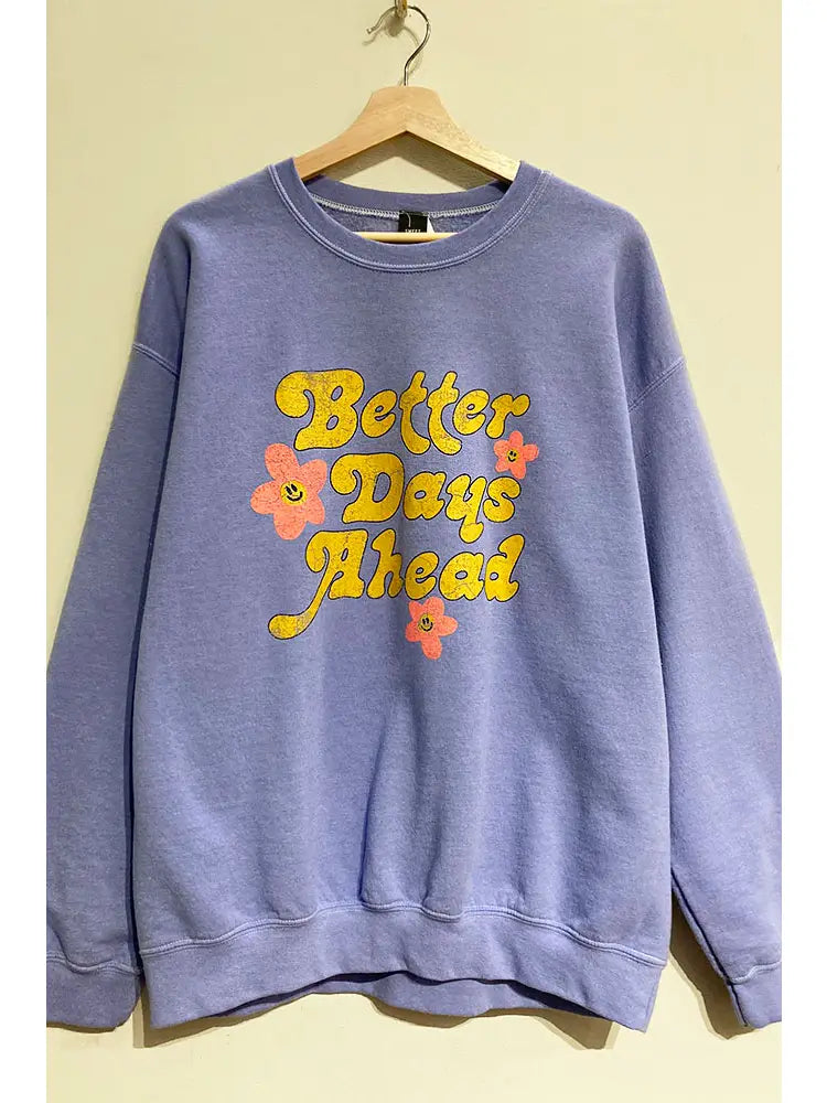 Better Days Ahead Graphic Sweatshirt